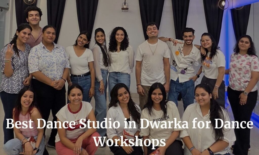 Best Dance Studio in Dwarka for Dance Workshops
