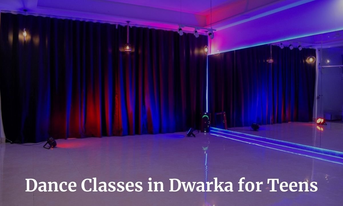 Dance Classes in Dwarka for Teens